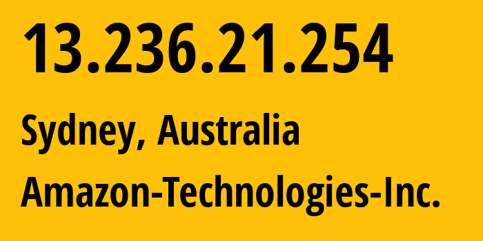 IP-адрес 13.236.21.254 (Сидней, Новый Южный Уэльс, Австралия) определить местоположение, координаты на карте, ISP провайдер AS16509 Amazon-Technologies-Inc. // кто провайдер айпи-адреса 13.236.21.254