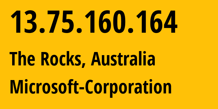 IP address 13.75.160.164 (The Rocks, New South Wales, Australia) get location, coordinates on map, ISP provider AS8075 Microsoft-Corporation // who is provider of ip address 13.75.160.164, whose IP address