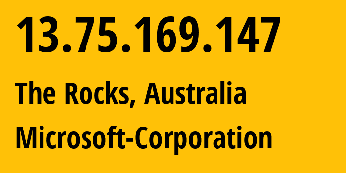 IP address 13.75.169.147 (The Rocks, New South Wales, Australia) get location, coordinates on map, ISP provider AS8075 Microsoft-Corporation // who is provider of ip address 13.75.169.147, whose IP address