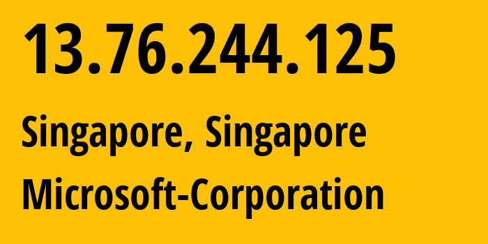 IP-адрес 13.76.244.125 (Сингапур, Central Singapore, Сингапур) определить местоположение, координаты на карте, ISP провайдер AS8075 Microsoft-Corporation // кто провайдер айпи-адреса 13.76.244.125