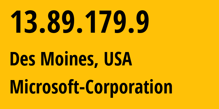 IP-адрес 13.89.179.9 (Де-Мойн, Айова, США) определить местоположение, координаты на карте, ISP провайдер AS8075 Microsoft-Corporation // кто провайдер айпи-адреса 13.89.179.9