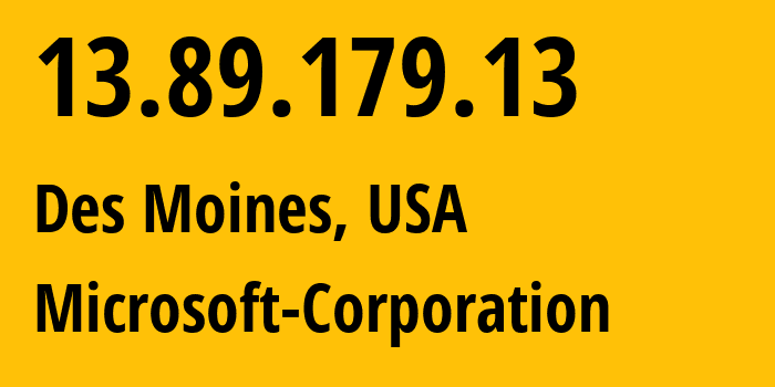 IP-адрес 13.89.179.13 (Де-Мойн, Айова, США) определить местоположение, координаты на карте, ISP провайдер AS8075 Microsoft-Corporation // кто провайдер айпи-адреса 13.89.179.13