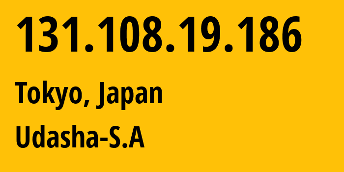 IP address 131.108.19.186 (Tokyo, Tokyo, Japan) get location, coordinates on map, ISP provider AS263744 Udasha-S.A // who is provider of ip address 131.108.19.186, whose IP address