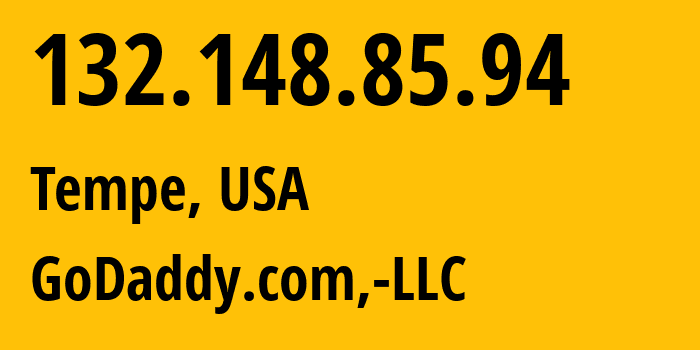 IP address 132.148.85.94 (Tempe, Arizona, USA) get location, coordinates on map, ISP provider AS398101 GoDaddy.com,-LLC // who is provider of ip address 132.148.85.94, whose IP address