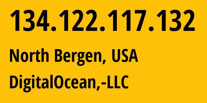 IP address 134.122.117.132 (North Bergen, New Jersey, USA) get location, coordinates on map, ISP provider AS14061 DigitalOcean,-LLC // who is provider of ip address 134.122.117.132, whose IP address