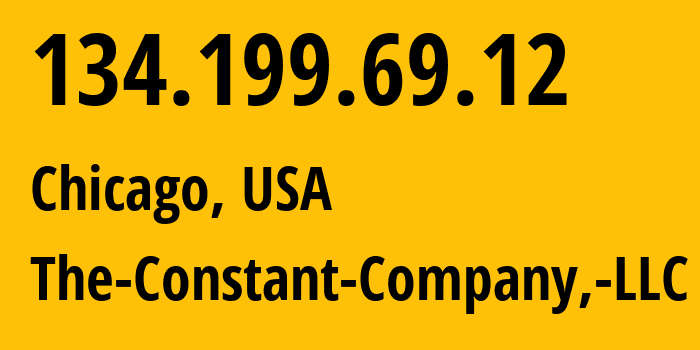 IP-адрес 134.199.69.12 (Чикаго, Иллинойс, США) определить местоположение, координаты на карте, ISP провайдер AS20473 The-Constant-Company,-LLC // кто провайдер айпи-адреса 134.199.69.12