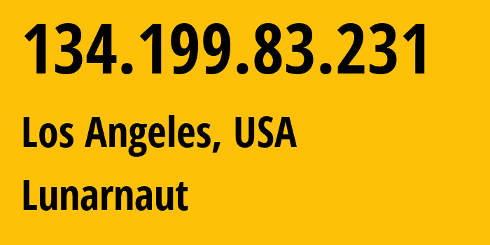 IP address 134.199.83.231 (Los Angeles, California, USA) get location, coordinates on map, ISP provider AS20473 Lunarnaut // who is provider of ip address 134.199.83.231, whose IP address