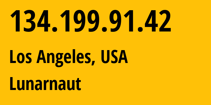 IP-адрес 134.199.91.42 (Лос-Анджелес, Калифорния, США) определить местоположение, координаты на карте, ISP провайдер AS20473 Lunarnaut // кто провайдер айпи-адреса 134.199.91.42