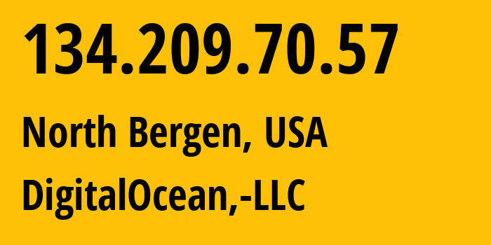 IP-адрес 134.209.70.57 (North Bergen, Нью-Джерси, США) определить местоположение, координаты на карте, ISP провайдер AS14061 DigitalOcean,-LLC // кто провайдер айпи-адреса 134.209.70.57