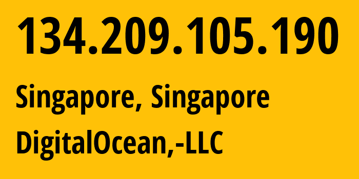 IP-адрес 134.209.105.190 (Сингапур, South West, Сингапур) определить местоположение, координаты на карте, ISP провайдер AS14061 DigitalOcean,-LLC // кто провайдер айпи-адреса 134.209.105.190
