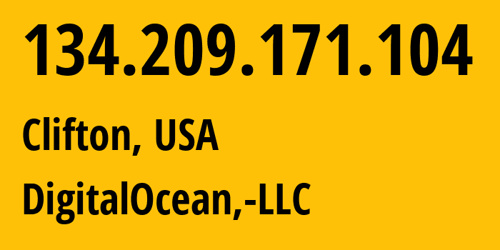 IP-адрес 134.209.171.104 (Клифтон, Нью-Джерси, США) определить местоположение, координаты на карте, ISP провайдер AS14061 DigitalOcean,-LLC // кто провайдер айпи-адреса 134.209.171.104