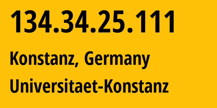 IP address 134.34.25.111 (Konstanz, Baden-Wurttemberg, Germany) get location, coordinates on map, ISP provider AS553 Universitaet-Konstanz // who is provider of ip address 134.34.25.111, whose IP address