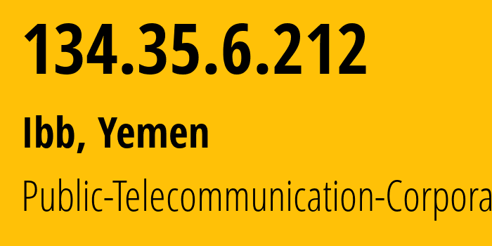 IP address 134.35.6.212 (Al Ma‘allā, Aden, Yemen) get location, coordinates on map, ISP provider AS30873 Public-Telecommunication-Corporation // who is provider of ip address 134.35.6.212, whose IP address
