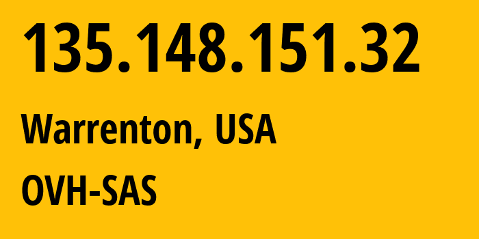 IP-адрес 135.148.151.32 (Warrenton, Вирджиния, США) определить местоположение, координаты на карте, ISP провайдер AS16276 OVH-SAS // кто провайдер айпи-адреса 135.148.151.32