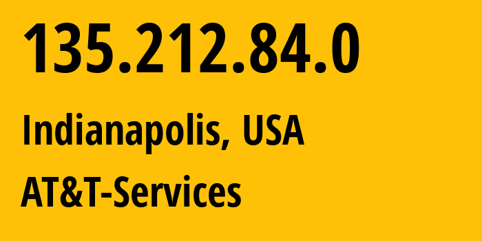 IP address 135.212.84.0 get location, coordinates on map, ISP provider AS AT&T-Services // who is provider of ip address 135.212.84.0, whose IP address