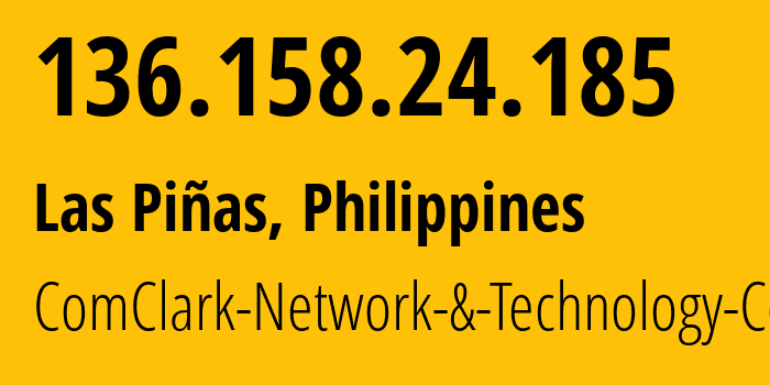 IP-адрес 136.158.24.185 (Кесон-Сити, Metro Manila, Филиппины) определить местоположение, координаты на карте, ISP провайдер AS17639 ComClark-Network-&-Technology-Corp // кто провайдер айпи-адреса 136.158.24.185