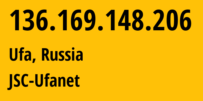 IP address 136.169.148.206 (Ufa, Bashkortostan Republic, Russia) get location, coordinates on map, ISP provider AS24955 JSC-Ufanet // who is provider of ip address 136.169.148.206, whose IP address