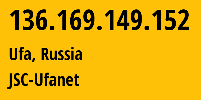 IP address 136.169.149.152 get location, coordinates on map, ISP provider AS24955 JSC-Ufanet // who is provider of ip address 136.169.149.152, whose IP address