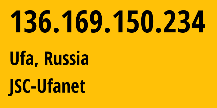 IP-адрес 136.169.150.234 (Уфа, Башкортостан, Россия) определить местоположение, координаты на карте, ISP провайдер AS24955 JSC-Ufanet // кто провайдер айпи-адреса 136.169.150.234