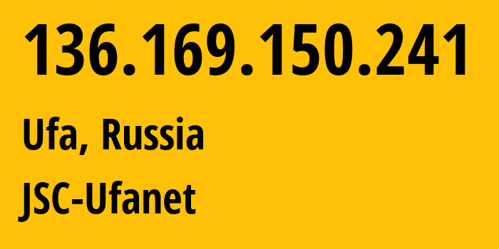 IP-адрес 136.169.150.241 (Уфа, Башкортостан, Россия) определить местоположение, координаты на карте, ISP провайдер AS24955 JSC-Ufanet // кто провайдер айпи-адреса 136.169.150.241