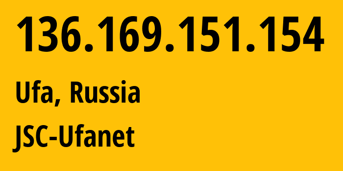 IP-адрес 136.169.151.154 (Уфа, Башкортостан, Россия) определить местоположение, координаты на карте, ISP провайдер AS24955 JSC-Ufanet // кто провайдер айпи-адреса 136.169.151.154