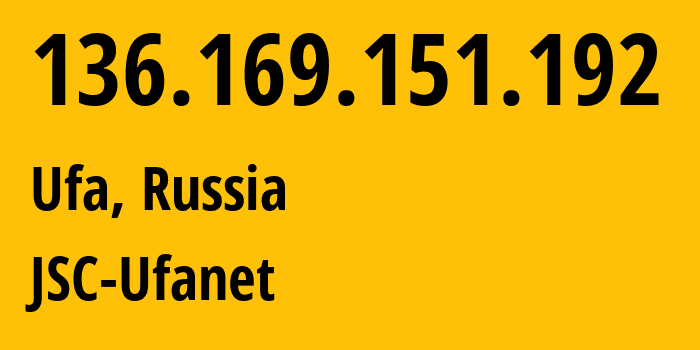 IP-адрес 136.169.151.192 (Уфа, Башкортостан, Россия) определить местоположение, координаты на карте, ISP провайдер AS24955 JSC-Ufanet // кто провайдер айпи-адреса 136.169.151.192