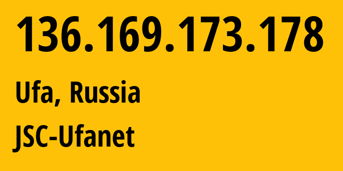 IP-адрес 136.169.173.178 (Уфа, Башкортостан, Россия) определить местоположение, координаты на карте, ISP провайдер AS24955 JSC-Ufanet // кто провайдер айпи-адреса 136.169.173.178