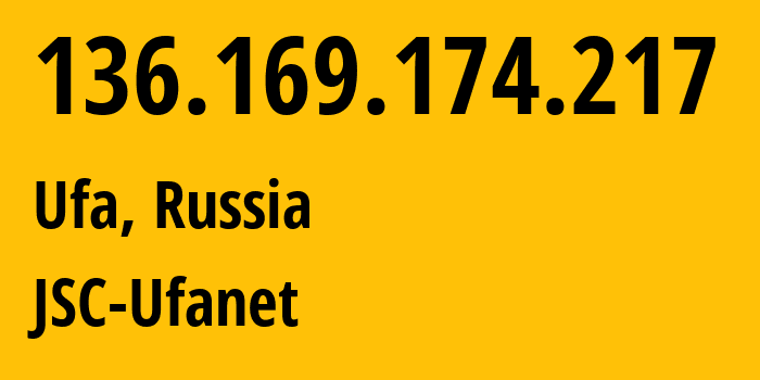 IP address 136.169.174.217 (Ufa, Bashkortostan Republic, Russia) get location, coordinates on map, ISP provider AS24955 JSC-Ufanet // who is provider of ip address 136.169.174.217, whose IP address