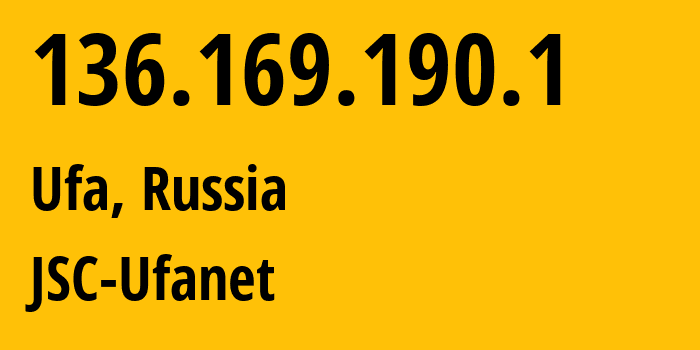 IP-адрес 136.169.190.1 (Уфа, Башкортостан, Россия) определить местоположение, координаты на карте, ISP провайдер AS24955 JSC-Ufanet // кто провайдер айпи-адреса 136.169.190.1