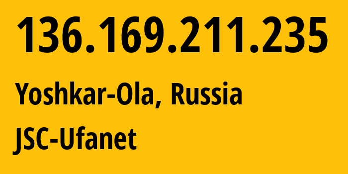 IP-адрес 136.169.211.235 (Йошкар-Ола, Марий Эл, Россия) определить местоположение, координаты на карте, ISP провайдер AS39593 JSC-Ufanet // кто провайдер айпи-адреса 136.169.211.235