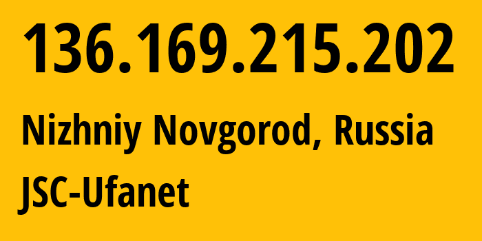 IP-адрес 136.169.215.202 (Нижний Новгород, Нижегородская Область, Россия) определить местоположение, координаты на карте, ISP провайдер AS60095 JSC-Ufanet // кто провайдер айпи-адреса 136.169.215.202