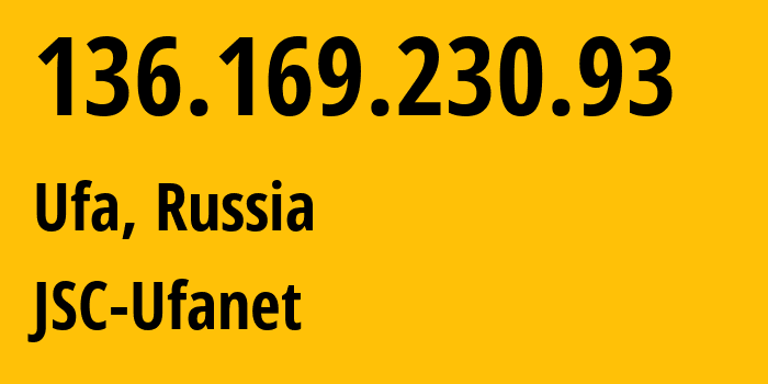 IP-адрес 136.169.230.93 (Уфа, Башкортостан, Россия) определить местоположение, координаты на карте, ISP провайдер AS24955 JSC-Ufanet // кто провайдер айпи-адреса 136.169.230.93