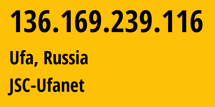 IP-адрес 136.169.239.116 (Уфа, Башкортостан, Россия) определить местоположение, координаты на карте, ISP провайдер AS24955 JSC-Ufanet // кто провайдер айпи-адреса 136.169.239.116