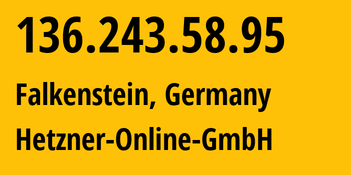 IP address 136.243.58.95 (Falkenstein, Saxony, Germany) get location, coordinates on map, ISP provider AS24940 Hetzner-Online-GmbH // who is provider of ip address 136.243.58.95, whose IP address