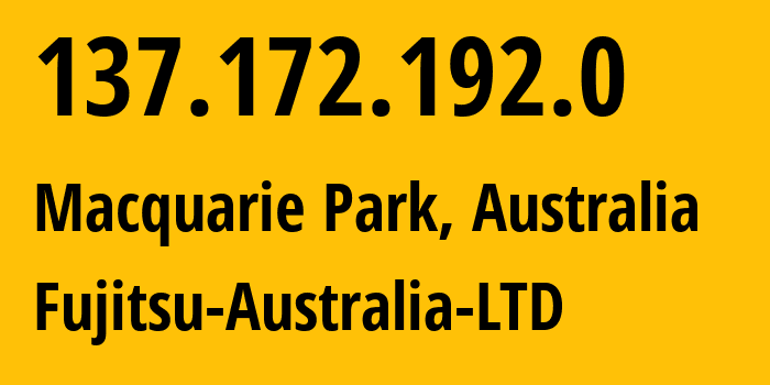 IP-адрес 137.172.192.0 (Macquarie Park, Новый Южный Уэльс, Австралия) определить местоположение, координаты на карте, ISP провайдер AS18108 Fujitsu-Australia-LTD // кто провайдер айпи-адреса 137.172.192.0