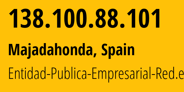 IP address 138.100.88.101 get location, coordinates on map, ISP provider AS766 Entidad-Publica-Empresarial-Red.es // who is provider of ip address 138.100.88.101, whose IP address