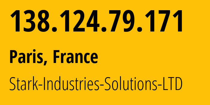 IP address 138.124.79.171 (Paris, Île-de-France, France) get location, coordinates on map, ISP provider AS44477 Stark-Industries-Solutions-LTD // who is provider of ip address 138.124.79.171, whose IP address