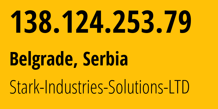 IP address 138.124.253.79 (Belgrade, Central Serbia, Serbia) get location, coordinates on map, ISP provider AS44477 Stark-Industries-Solutions-LTD // who is provider of ip address 138.124.253.79, whose IP address