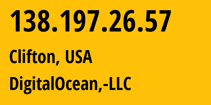 IP-адрес 138.197.26.57 (Клифтон, Нью-Джерси, США) определить местоположение, координаты на карте, ISP провайдер AS14061 DigitalOcean,-LLC // кто провайдер айпи-адреса 138.197.26.57