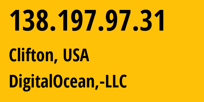 IP-адрес 138.197.97.31 (Клифтон, Нью-Джерси, США) определить местоположение, координаты на карте, ISP провайдер AS14061 DigitalOcean,-LLC // кто провайдер айпи-адреса 138.197.97.31