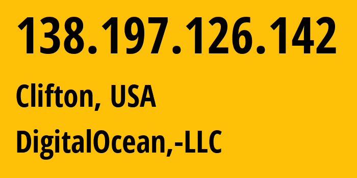 IP address 138.197.126.142 (Clifton, New Jersey, USA) get location, coordinates on map, ISP provider AS14061 DigitalOcean,-LLC // who is provider of ip address 138.197.126.142, whose IP address