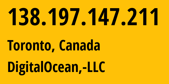 IP-адрес 138.197.147.211 (Торонто, Онтарио, Канада) определить местоположение, координаты на карте, ISP провайдер AS14061 DigitalOcean,-LLC // кто провайдер айпи-адреса 138.197.147.211