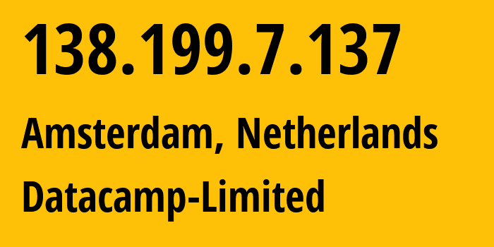 IP-адрес 138.199.7.137 (Амстердам, Северная Голландия, Нидерланды) определить местоположение, координаты на карте, ISP провайдер AS212238 Datacamp-Limited // кто провайдер айпи-адреса 138.199.7.137