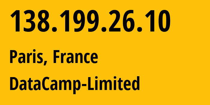 IP-адрес 138.199.26.10 (Париж, Иль-де-Франс, Франция) определить местоположение, координаты на карте, ISP провайдер AS60068 DataCamp-Limited // кто провайдер айпи-адреса 138.199.26.10