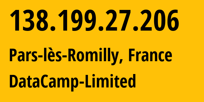 IP-адрес 138.199.27.206 (Pars-lès-Romilly, Гранд-Эст, Франция) определить местоположение, координаты на карте, ISP провайдер AS60068 DataCamp-Limited // кто провайдер айпи-адреса 138.199.27.206