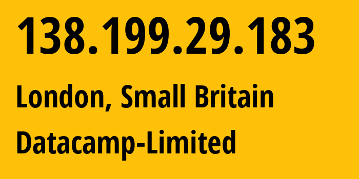 IP address 138.199.29.183 (London, England, Small Britain) get location, coordinates on map, ISP provider AS212238 Datacamp-Limited // who is provider of ip address 138.199.29.183, whose IP address