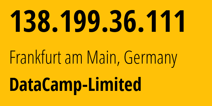 IP address 138.199.36.111 (Frankfurt am Main, Hesse, Germany) get location, coordinates on map, ISP provider AS60068 DataCamp-Limited // who is provider of ip address 138.199.36.111, whose IP address