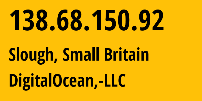 IP address 138.68.150.92 (Slough, England, Small Britain) get location, coordinates on map, ISP provider AS14061 DigitalOcean,-LLC // who is provider of ip address 138.68.150.92, whose IP address