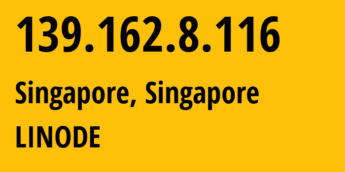 IP address 139.162.8.116 (Singapore, North West, Singapore) get location, coordinates on map, ISP provider AS63949 LINODE // who is provider of ip address 139.162.8.116, whose IP address