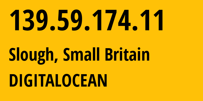 IP-адрес 139.59.174.11 (Слау, Англия, Мелкобритания) определить местоположение, координаты на карте, ISP провайдер AS14061 DIGITALOCEAN // кто провайдер айпи-адреса 139.59.174.11